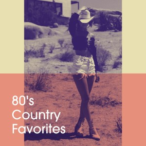 Album 80's Country Favorites oleh The Country Dance Kings