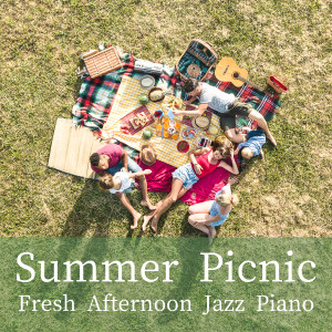 Summer Picnic: Fresh Afternoon Jazz Piano dari Relaxing Piano Crew
