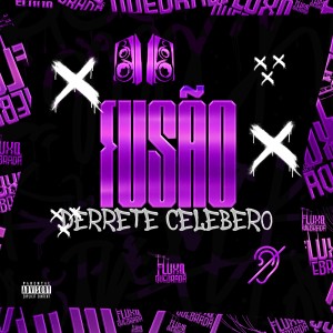 收聽RAPHAANJOS的FUSÃO DERRETE CELEBERO (Explicit)歌詞歌曲