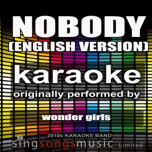 收聽2010s Karaoke Band的Nobody English Version (Originally Performed By Wonder Girls) [Karaoke Audio Version] (Karaoke Audio Version)歌詞歌曲