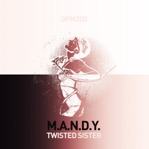 M.A.N.D.Y.的專輯Twisted Sister