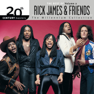 20th Century Masters: The Millennium Collection: The Best Of Rick James And Friends, Volume 2