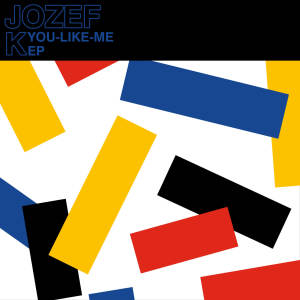 Album You-Like-Me - EP from Jozef K