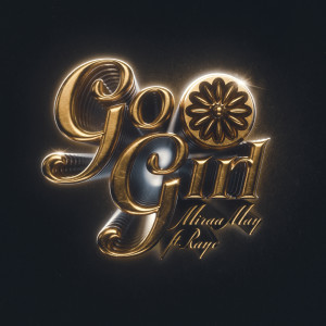 ดาวน์โหลดและฟังเพลง Go Girl (Explicit) พร้อมเนื้อเพลงจาก Miraa May