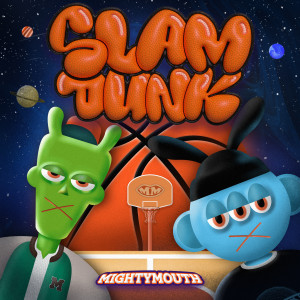 슬램덩크 (Slam Dunk) dari Mighty Mouth