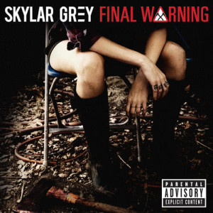Final Warning dari Skylar Grey