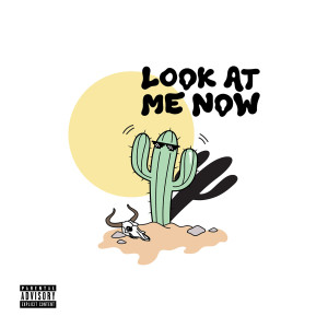 ดาวน์โหลดและฟังเพลง Look at Me Now (Explicit) พร้อมเนื้อเพลงจาก Chux