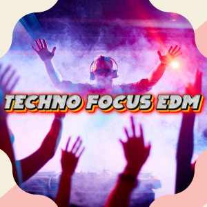 Deep Focus EDM Techno