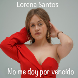 No Me Doy por Vencido dari Lorena Santos