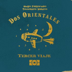 Dos Orientales的專輯Tercer Viaje