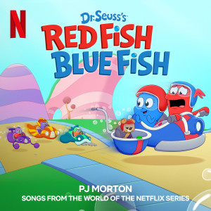 PJ Morton的專輯Dr. Seuss's Red Fish, Blue Fish (Songs from the World of the Netflix Series)