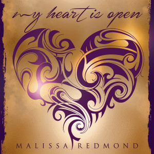 ดาวน์โหลดและฟังเพลง My Heart Is Open พร้อมเนื้อเพลงจาก Malissa Redmond