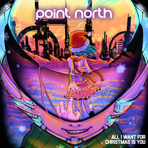 ดาวน์โหลดและฟังเพลง All I Want For Christmas Is You พร้อมเนื้อเพลงจาก Point North