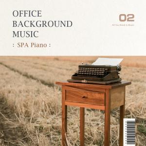Album Office Background Music:SPA Piano from Noble Music Project