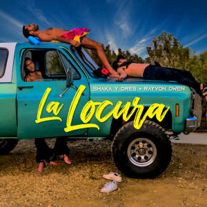 Shaka y Dres的專輯La Locura