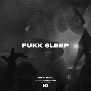 Listen to Fukk Sleep (Explicit) song with lyrics from Trfn