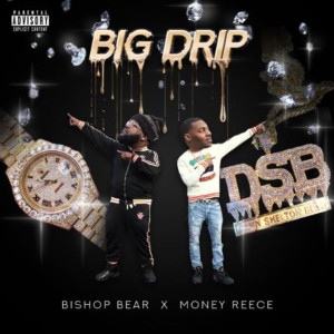 ดาวน์โหลดและฟังเพลง Big Drip (Explicit) พร้อมเนื้อเพลงจาก MoneyReece