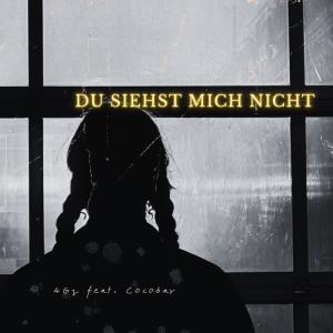 4Gz的專輯Du siehst mich nicht (feat. Cocobar) [Explicit]