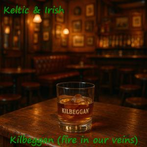 Keltic的專輯Kilbeggan (fire in our veins)