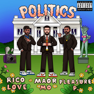 Rico Love的專輯Politics (Explicit)