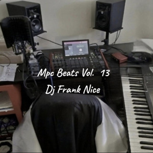 Album Mpc Beats Vol. 13 from DJ Frank Nice