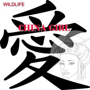 收聽Wildlife的China Girl歌詞歌曲