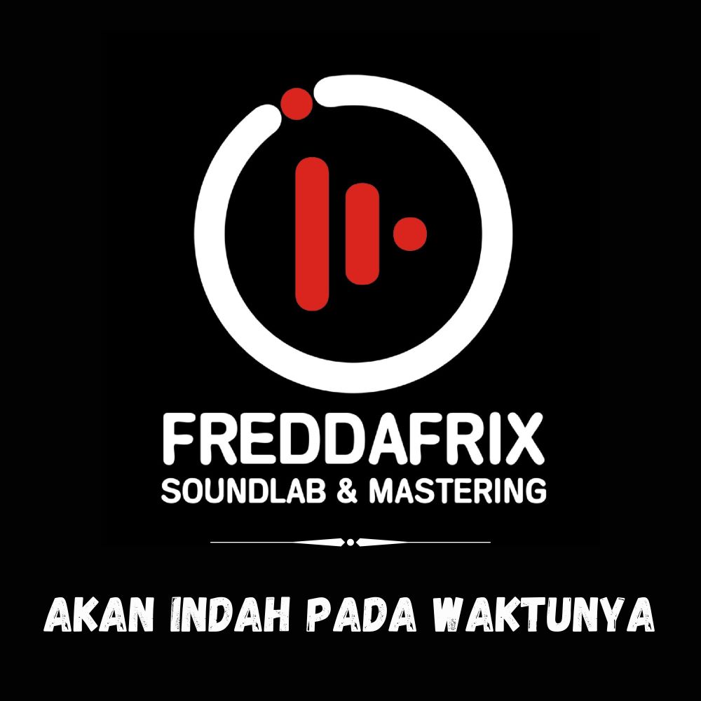 Akan Indah Pada Waktunya