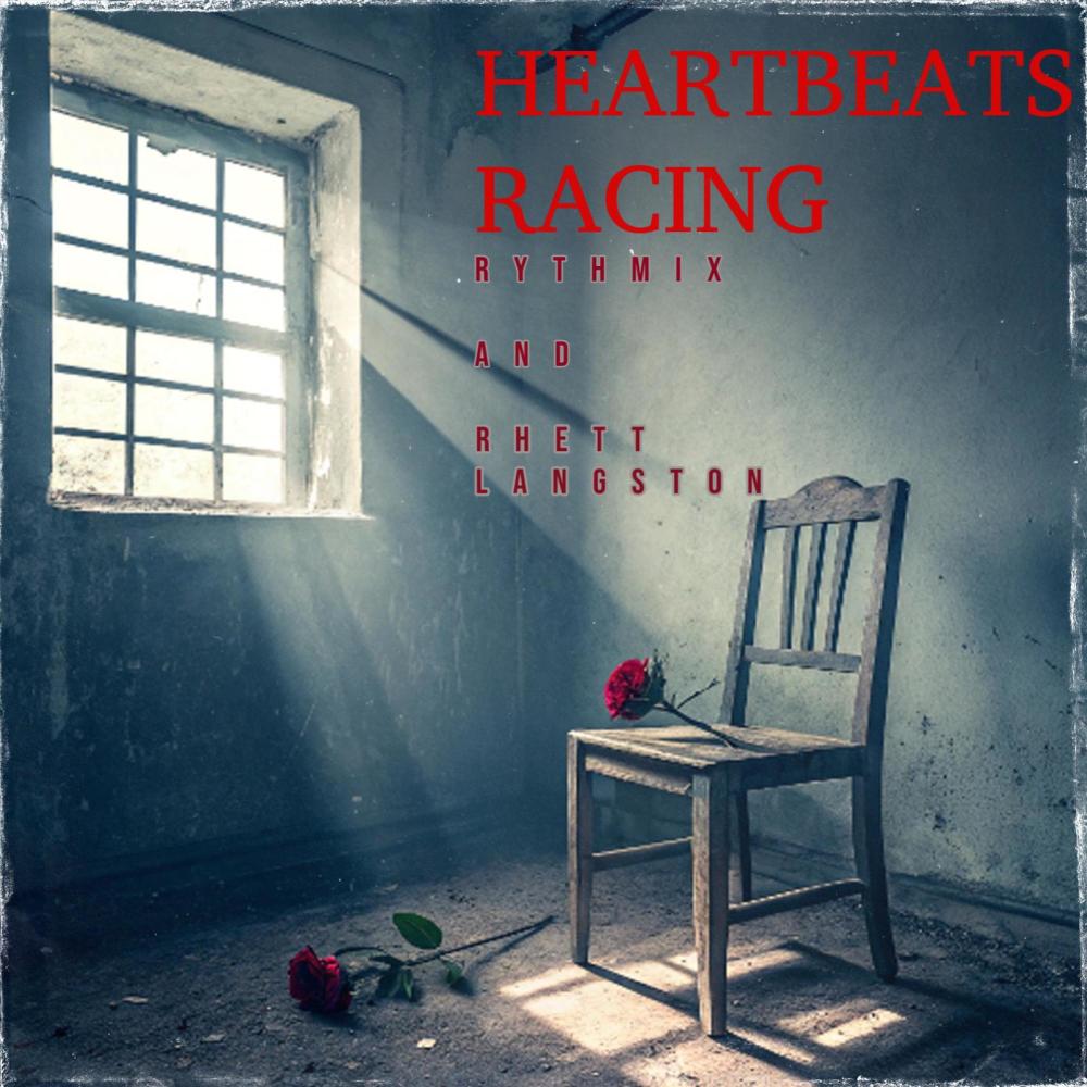 HEARTBEATS RACING (feat. Rhett Langston)