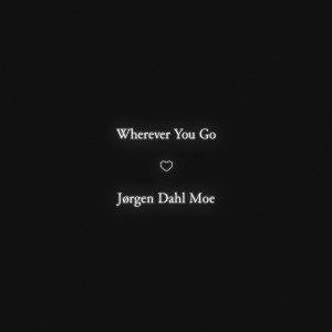 อัลบัม Wherever You Go ศิลปิน Jørgen Dahl Moe