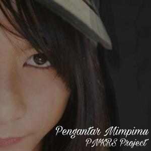 Album Pengantar Mimpimu from Pnkrs Project