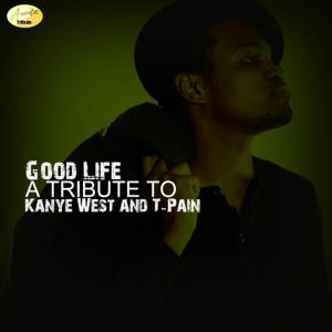 ดาวน์โหลดและฟังเพลง Good Life พร้อมเนื้อเพลงจาก Ameritz - Tribute