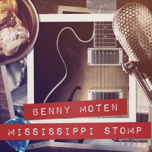 Benny Moten的專輯Mississippi Stomp