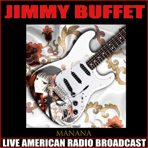ดาวน์โหลดและฟังเพลง Margaritaville (Live) พร้อมเนื้อเพลงจาก Jimmy Buffett