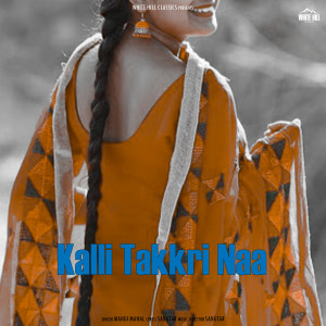 Album Kalli Takkri Naa from 