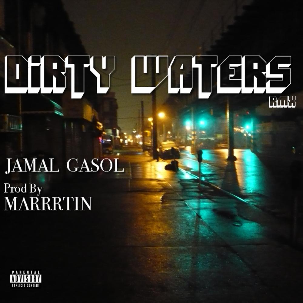 Dirty Waters Rmx (feat. Jamal Gasol) (Explicit)