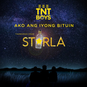 收聽TNT Boys的Ako Ang Iyong Bituin (From "Starla")歌詞歌曲