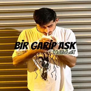收聽Hayalet的Bir Garip Aşk歌詞歌曲