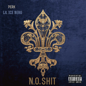 Dengarkan N.O. Shit (Explicit) lagu dari Perk dengan lirik