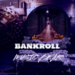 Listen to Bankroll song with lyrics from Music Bear