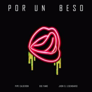 收聽Pipe Calderón的Por un Beso歌詞歌曲