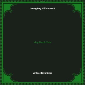 อัลบัม King Biscuit Time (Hq remastered) ศิลปิน Sonny Boy Williamson Ii