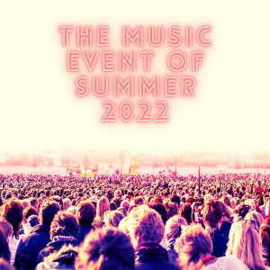 อัลบัม The Music Event of Summer 2022 ศิลปิน Various
