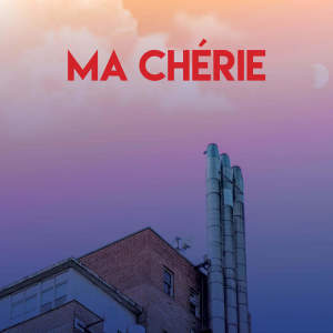 ดาวน์โหลดและฟังเพลง Ma Chérie พร้อมเนื้อเพลงจาก CDM Project