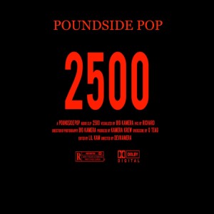 Listen to 2500 (Explicit) song with lyrics from Poundside Pop