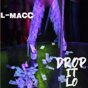 อัลบัม drop it lo (Explicit) ศิลปิน L-Macc