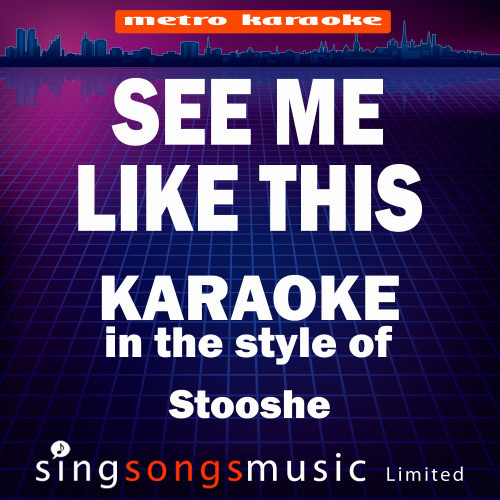 See Me Like This (In the Style of Stooshe) [Karaoke Version] (Karaoke Version)