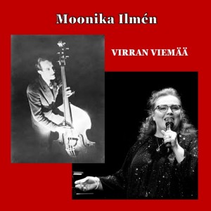 ดาวน์โหลดและฟังเพลง Virran viemää พร้อมเนื้อเพลงจาก Moonika Ilmén