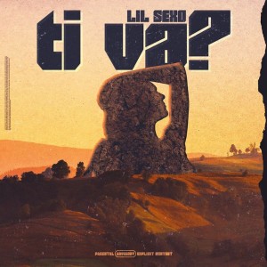 Album Ti va? (Explicit) oleh Lil Sexo