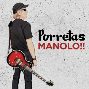 Porretas的專輯Manolo!!