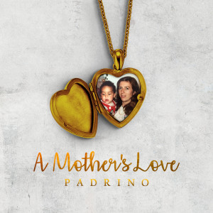 Listen to A Mother's Love song with lyrics from Padrino